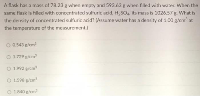 A flask has a mass of 78.23 g when empty